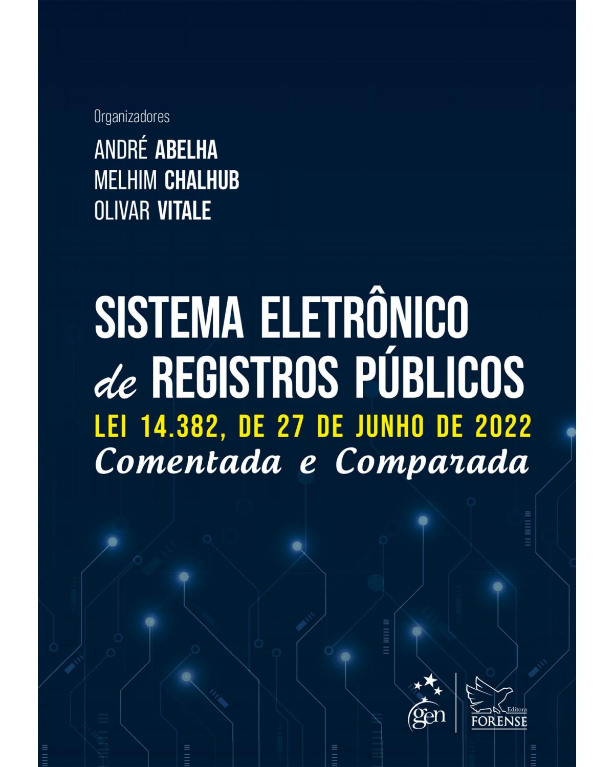 Sistema eletrônico de registros públicos: comentada e comparada - 1ª Edição | 2022