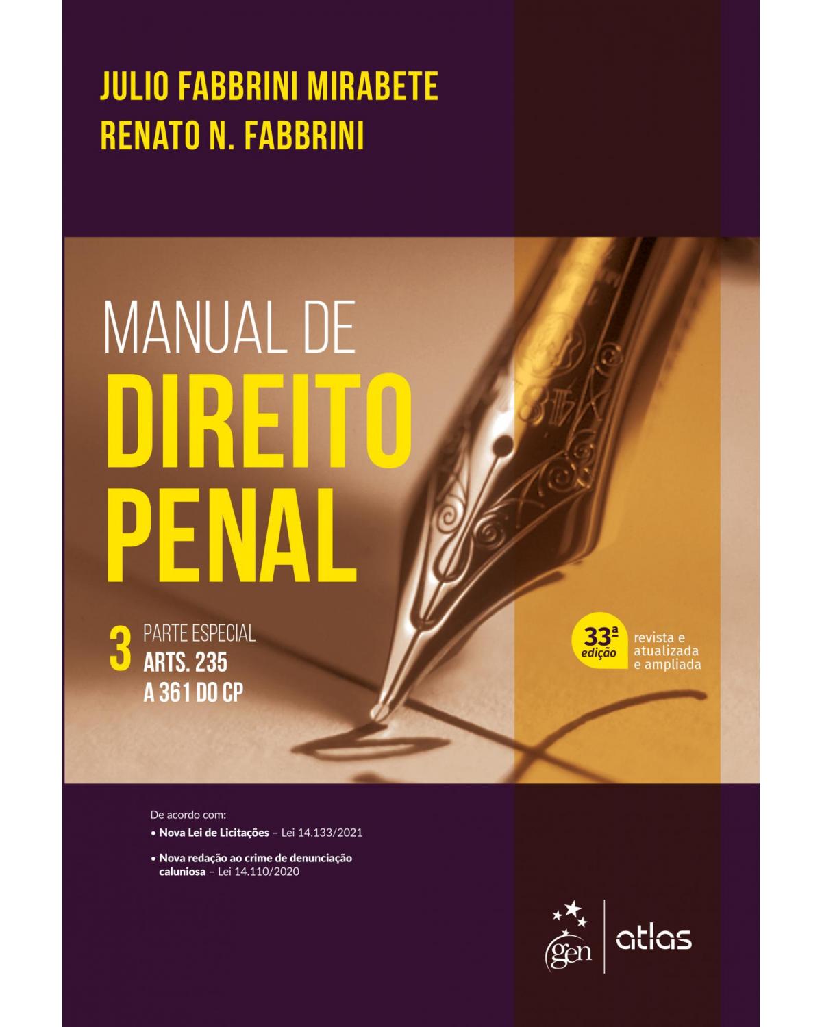 Manual de Direito Penal - Parte Especial - Vol. 3 - Volume 3: parte especial - 33ª Edição | 2021