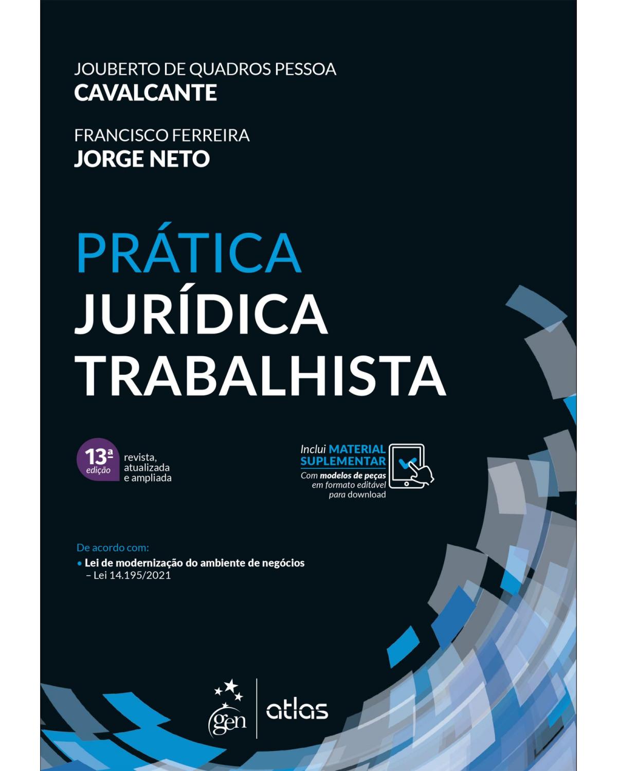 Prática jurídica trabalhista - 13ª Edição | 2021