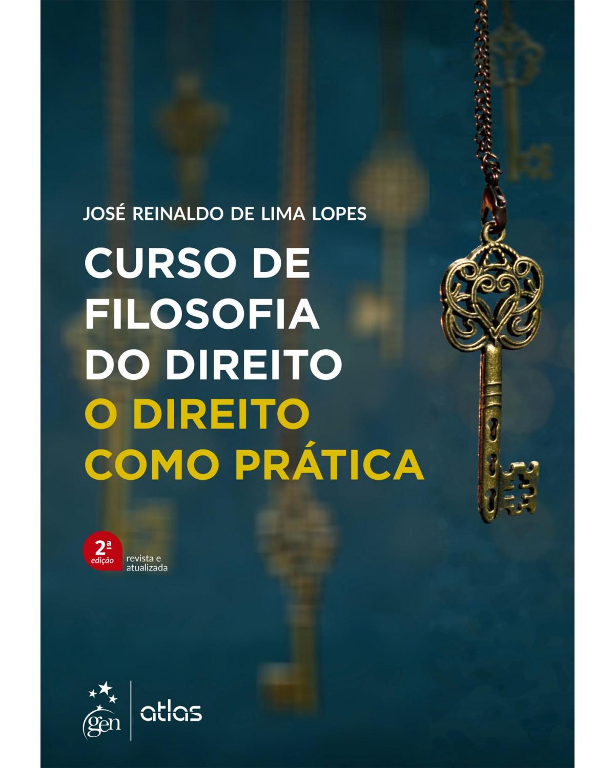 Curso de filosofia do direito: O direito como prática - 2ª Edição | 2022