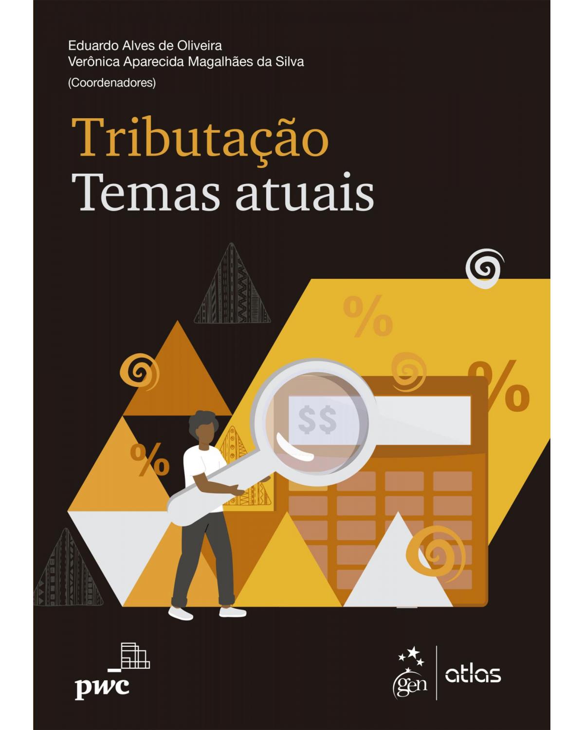 Tributação - Temas atuais - 1ª Edição | 2022