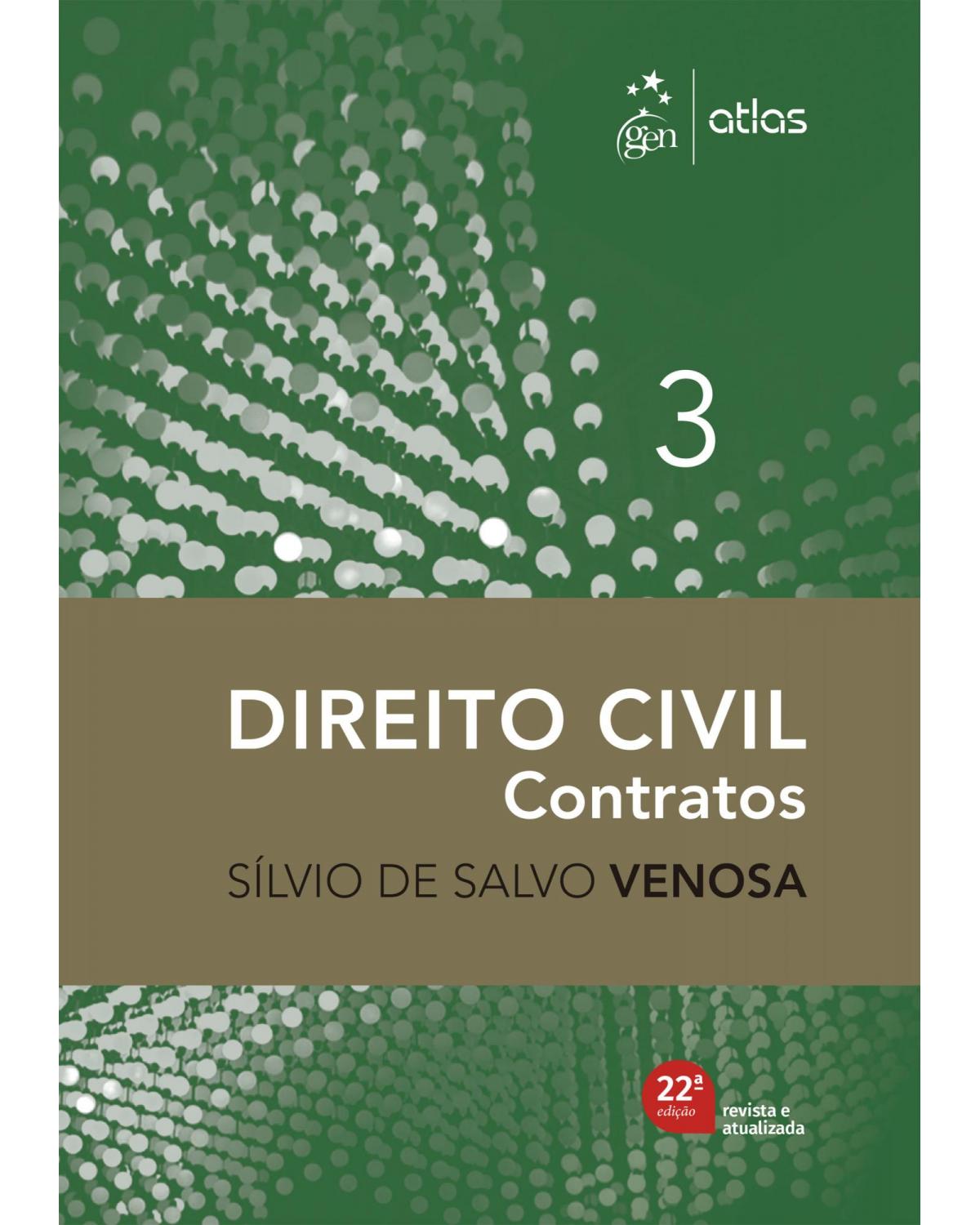 Direito civil: Contratos - Volume 3 - 22ª Edição | 2022