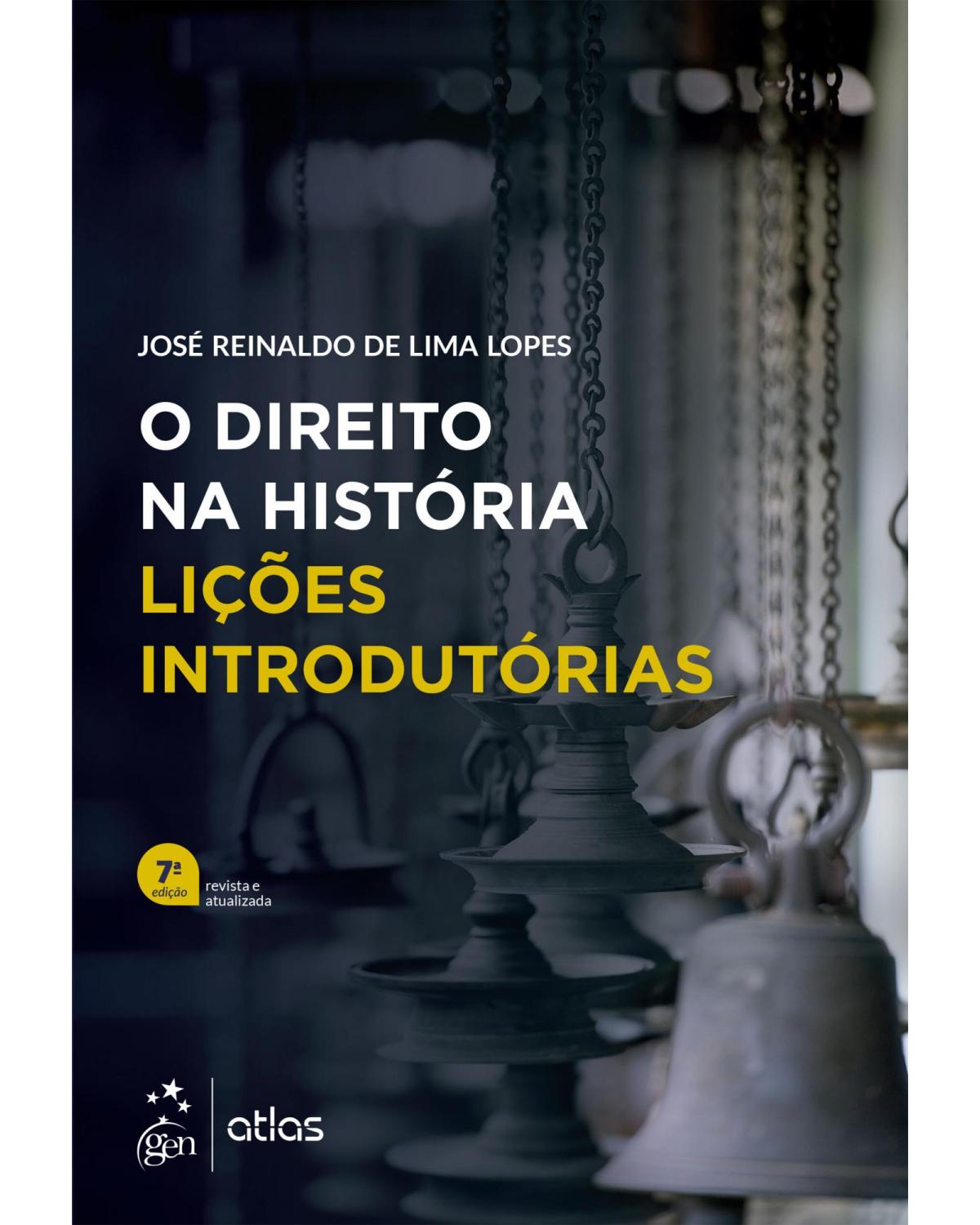 O direito na história: Lições introdutórias - 7ª Edição | 2023