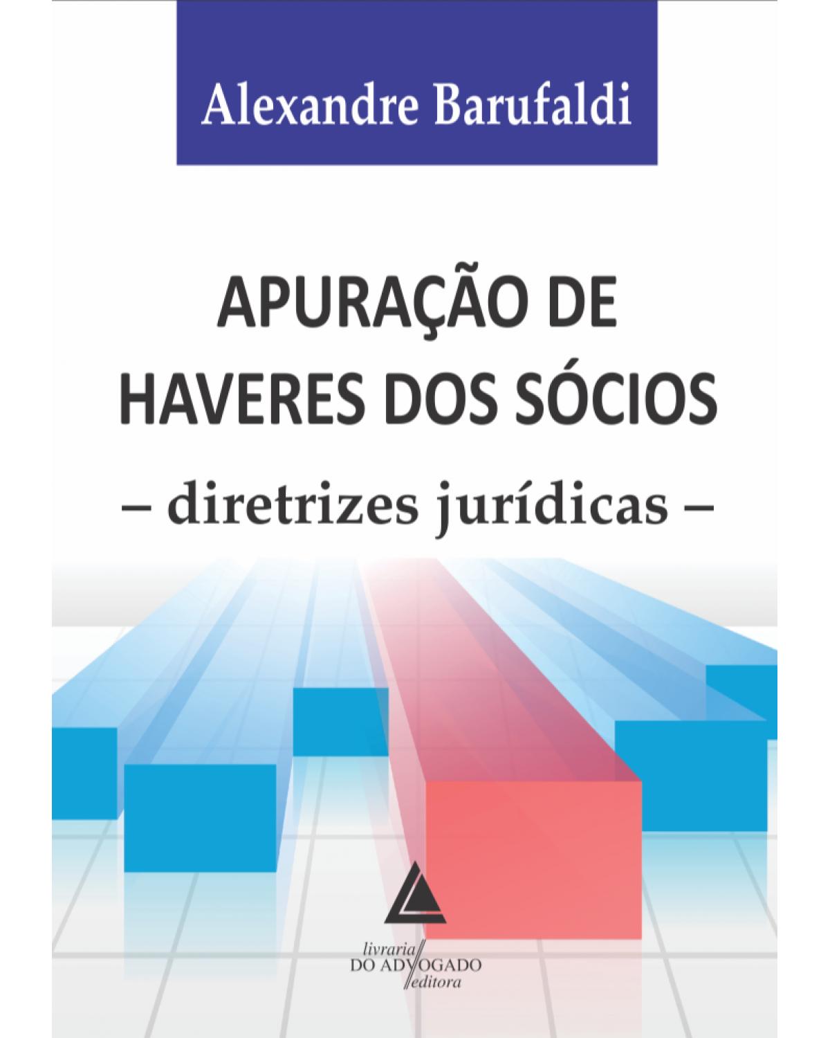Apuração de haveres dos sócios - diretrizes jurídicas - 1ª Edição | 2020