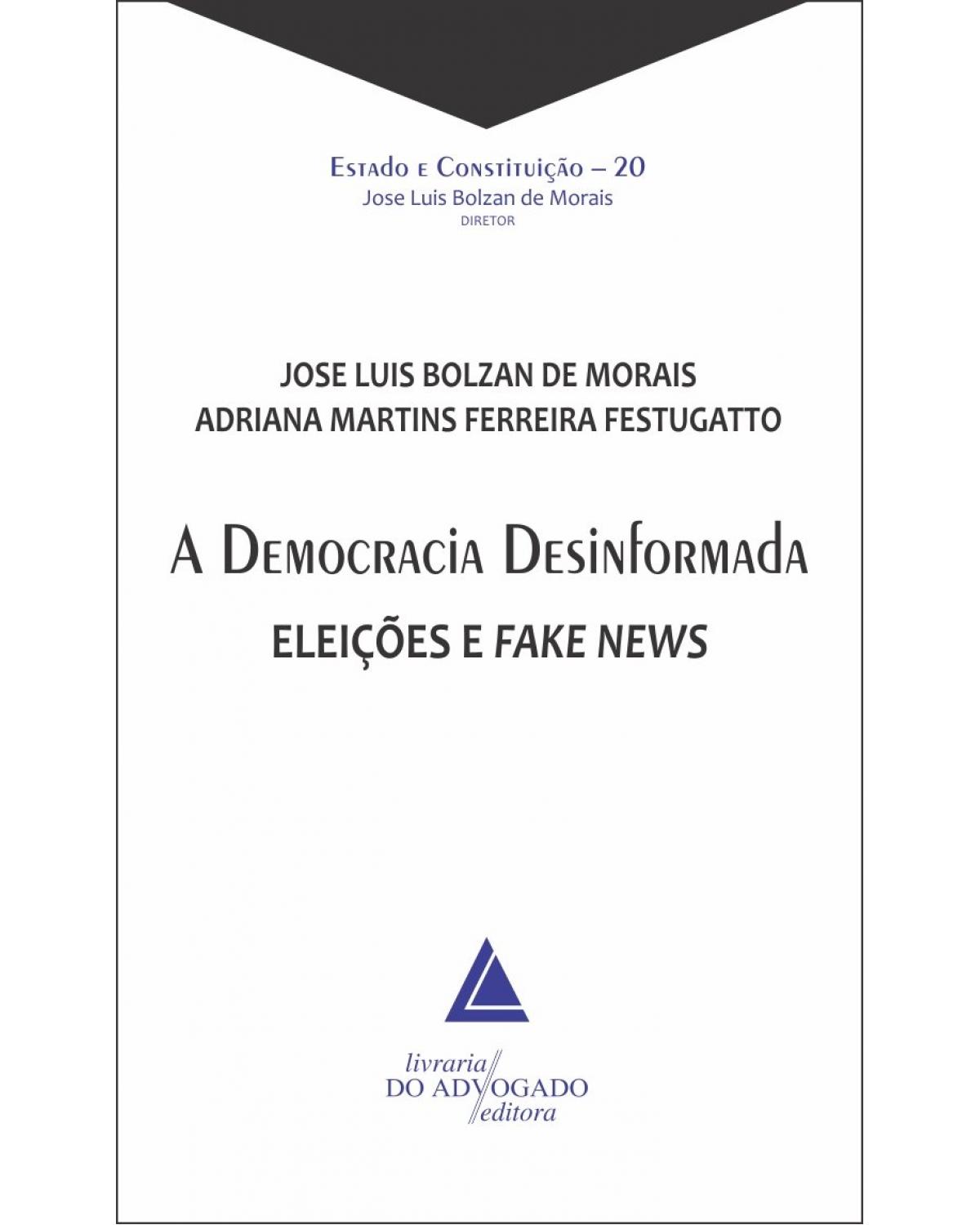 A democracia desinformada: Eleições e fake news - 1ª Edição | 2020