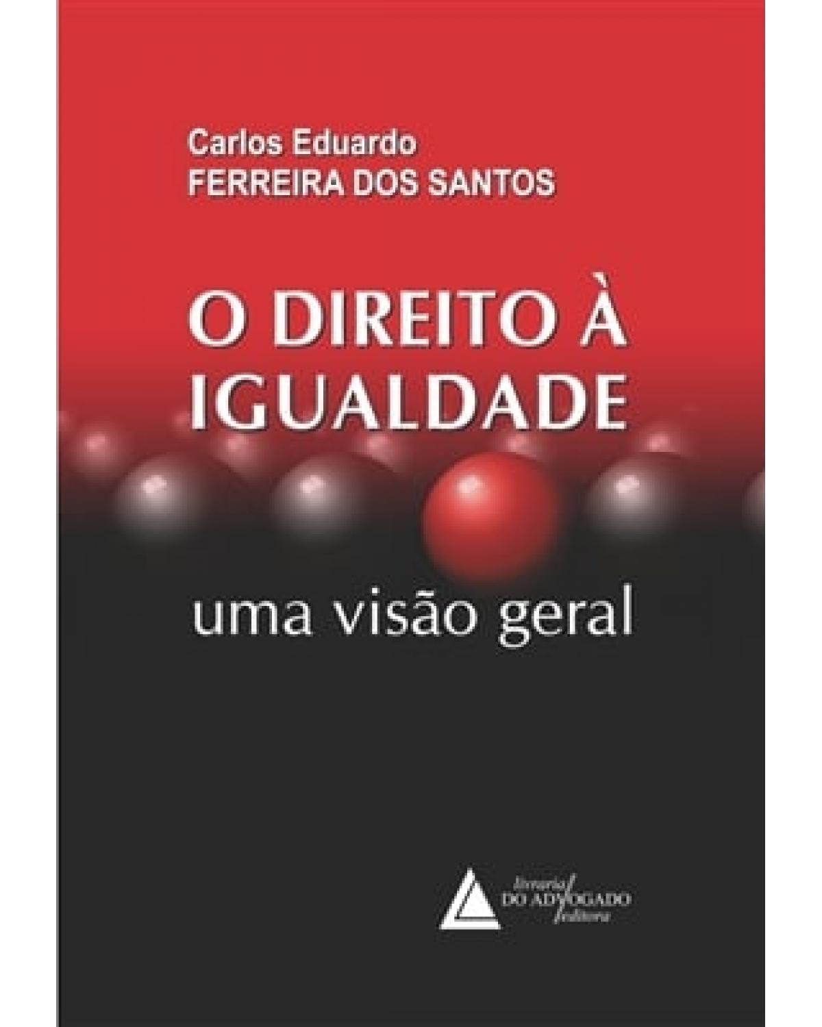 O direito à igualdade: uma visão geral - 1ª Edição | 2022