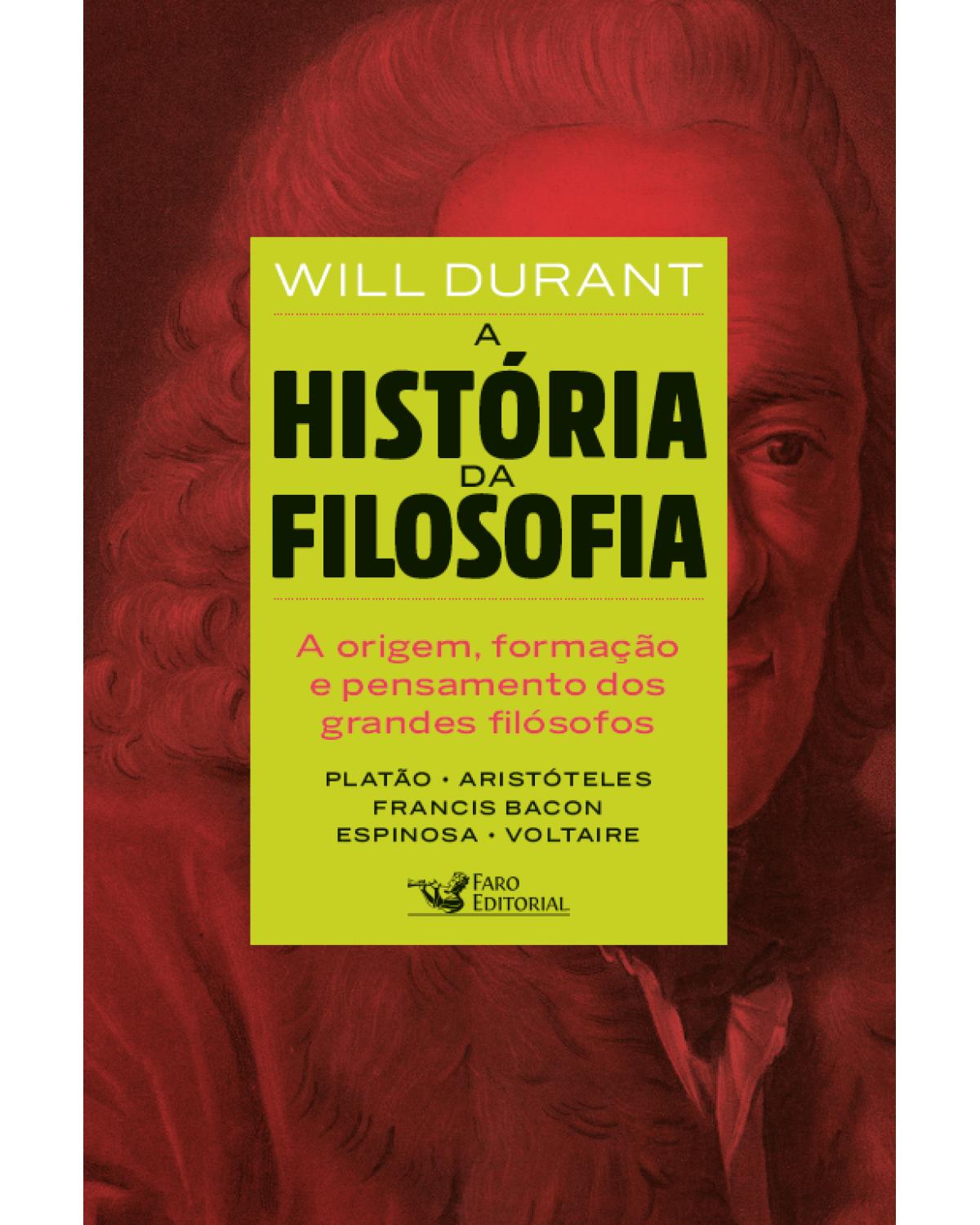 A história da filosofia: de Platão a Voltaire - 1ª Edição | 2021