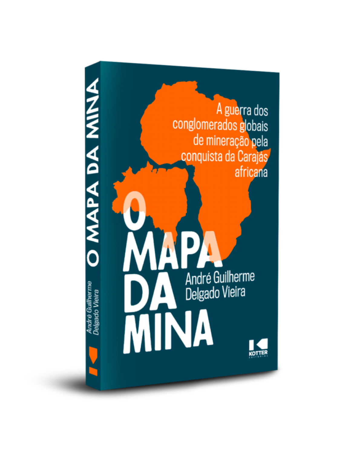 O mapa da mina - a guerra dos conglomerados globais de mineração pela conquista da Carajás africana - 1ª Edição | 2021