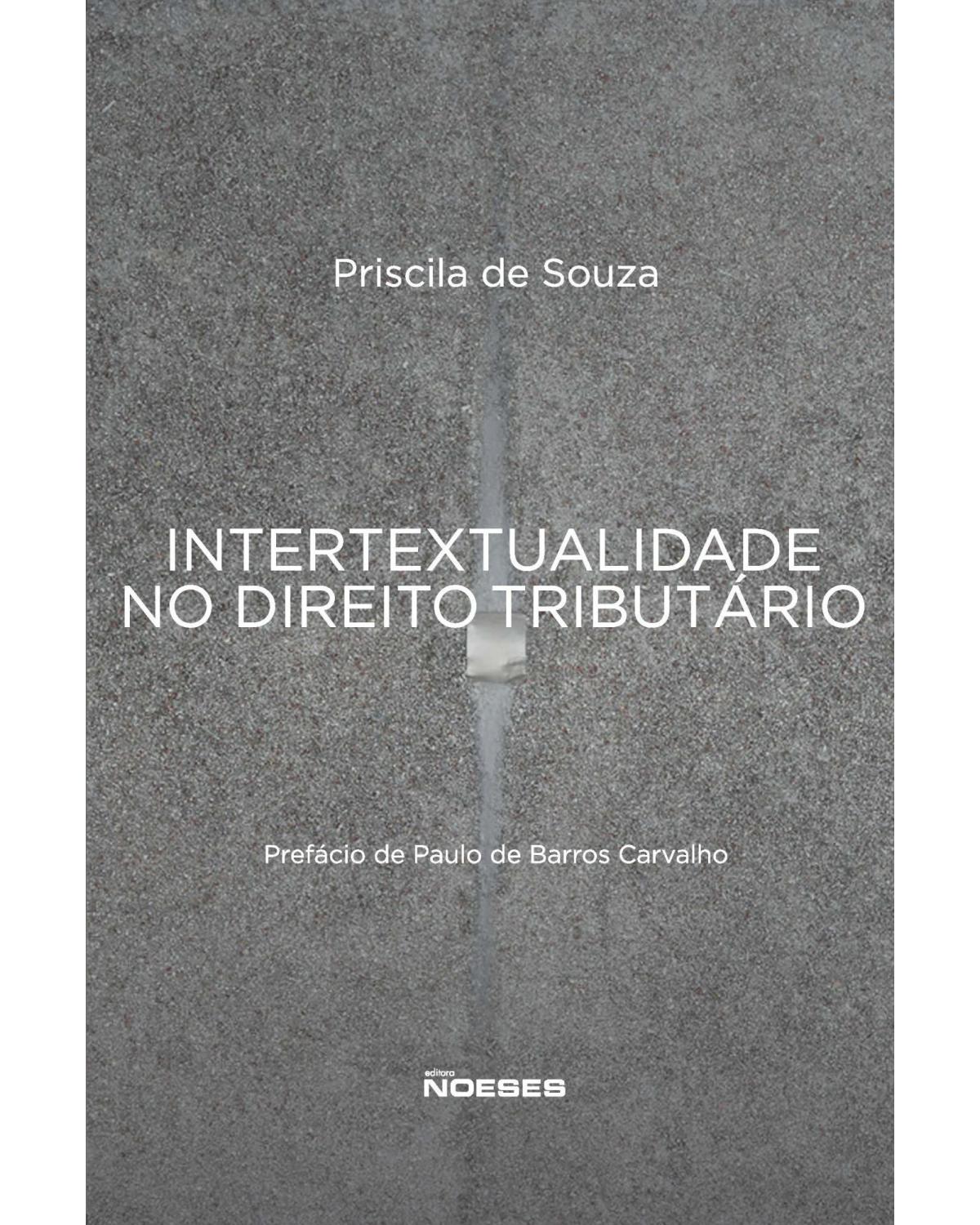 Intertextualidade no direito tributário - 1ª Edição | 2021