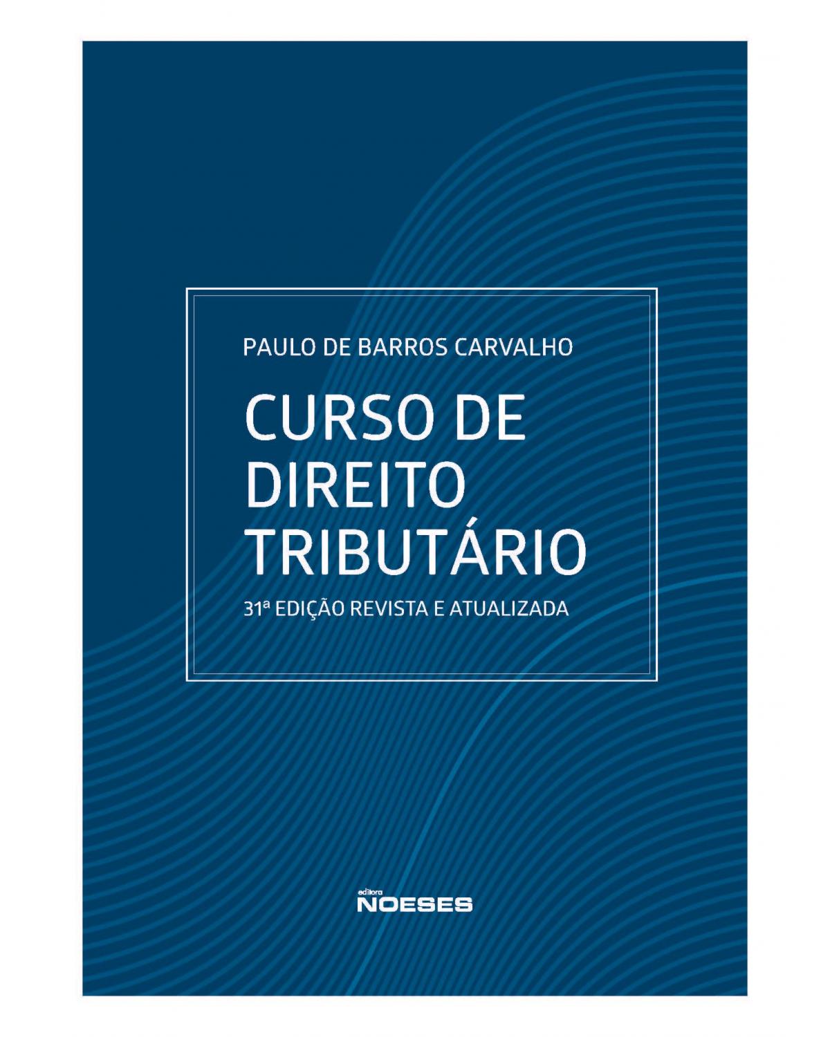 Curso de direito tributário - 31ª Edição | 2021