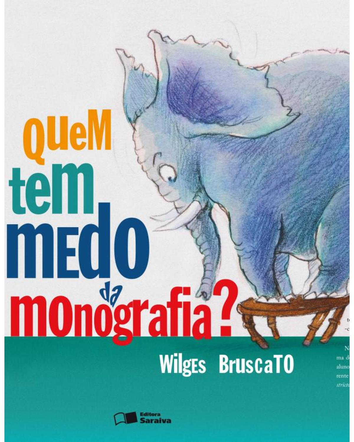 Quem tem medo da monografia? - 2ª Edição | 2013