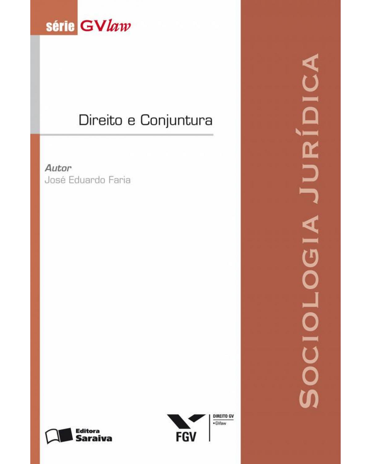 Direito e conjuntura: sociologia jurídica - 2ª Edição | 2010