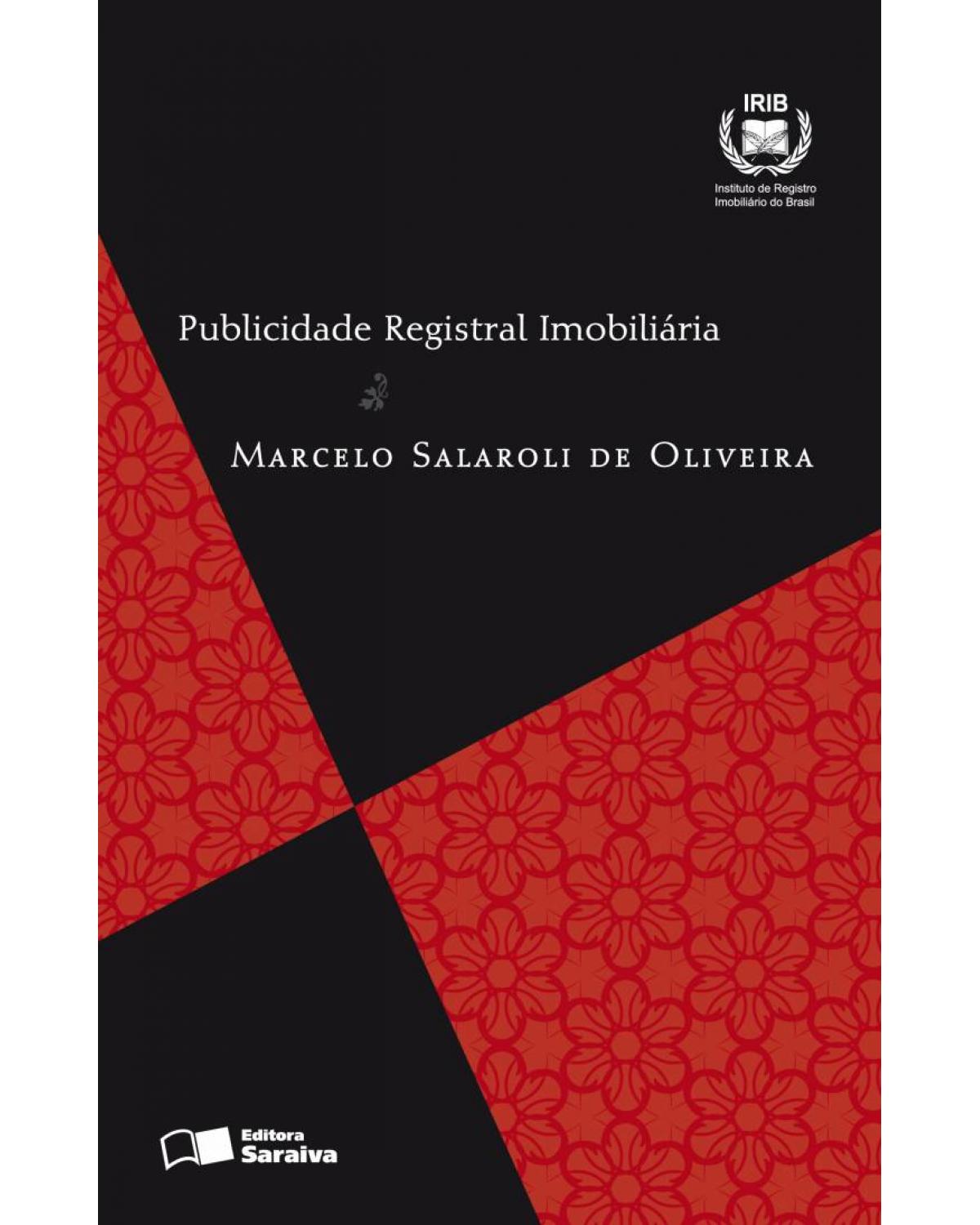 Publicidade registral imobiliária - 1ª Edição | 2013