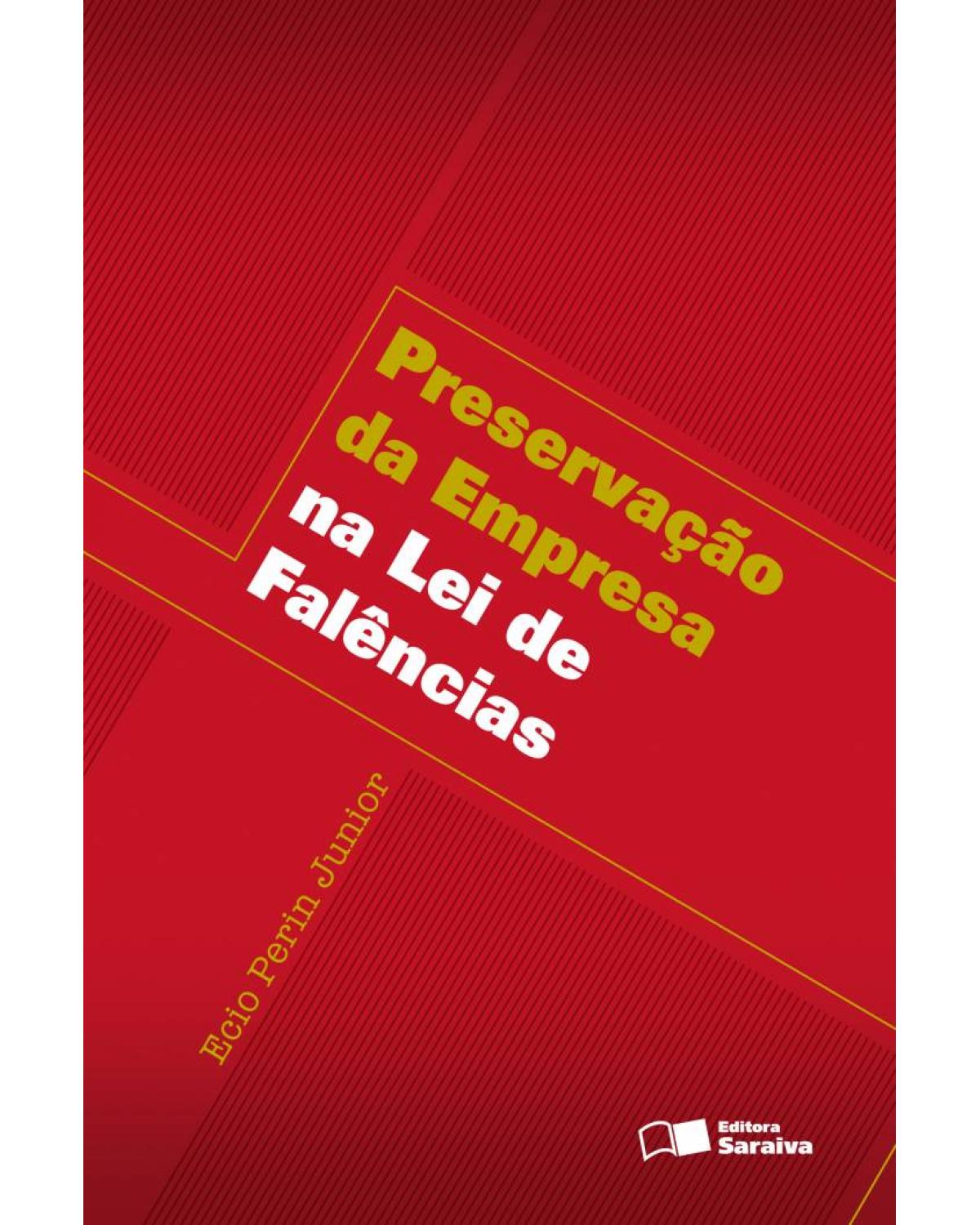 Preservação da empresa na lei de falências - 1ª Edição | 2009