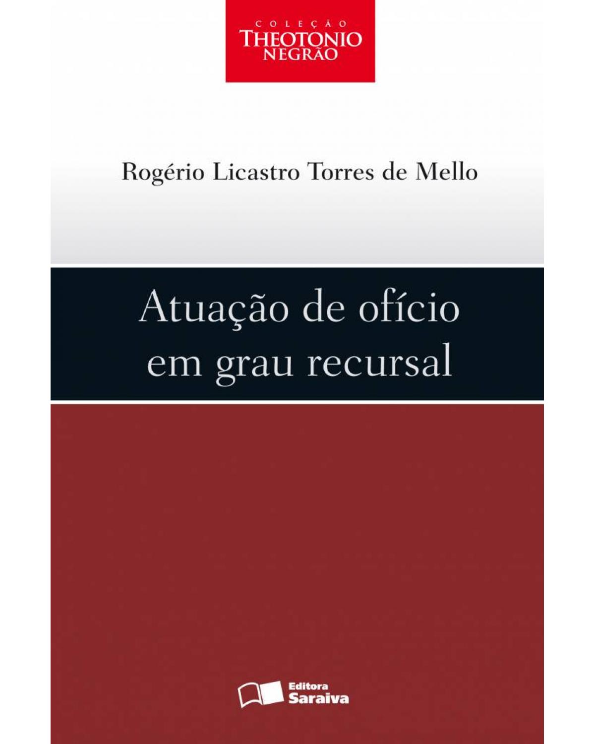 Atuação de ofício em grau recursal - 1ª Edição | 2010