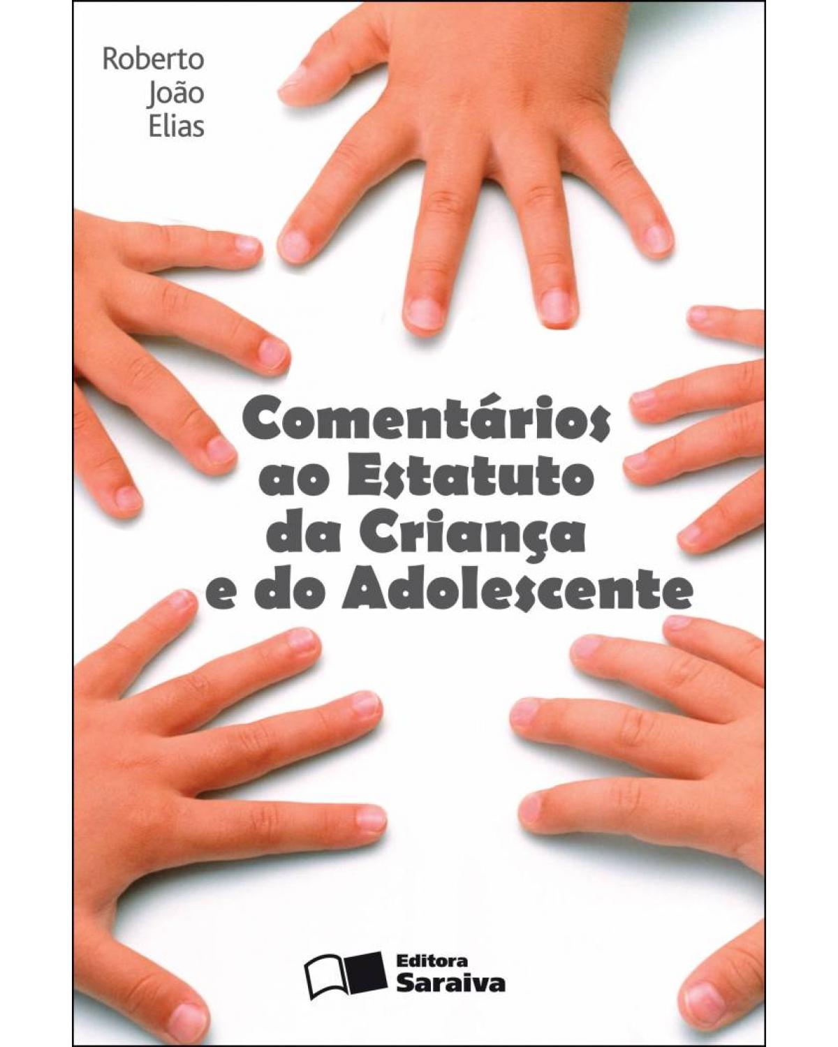 Comentários ao estatuto da criança e do adolescente - 4ª Edição | 2013