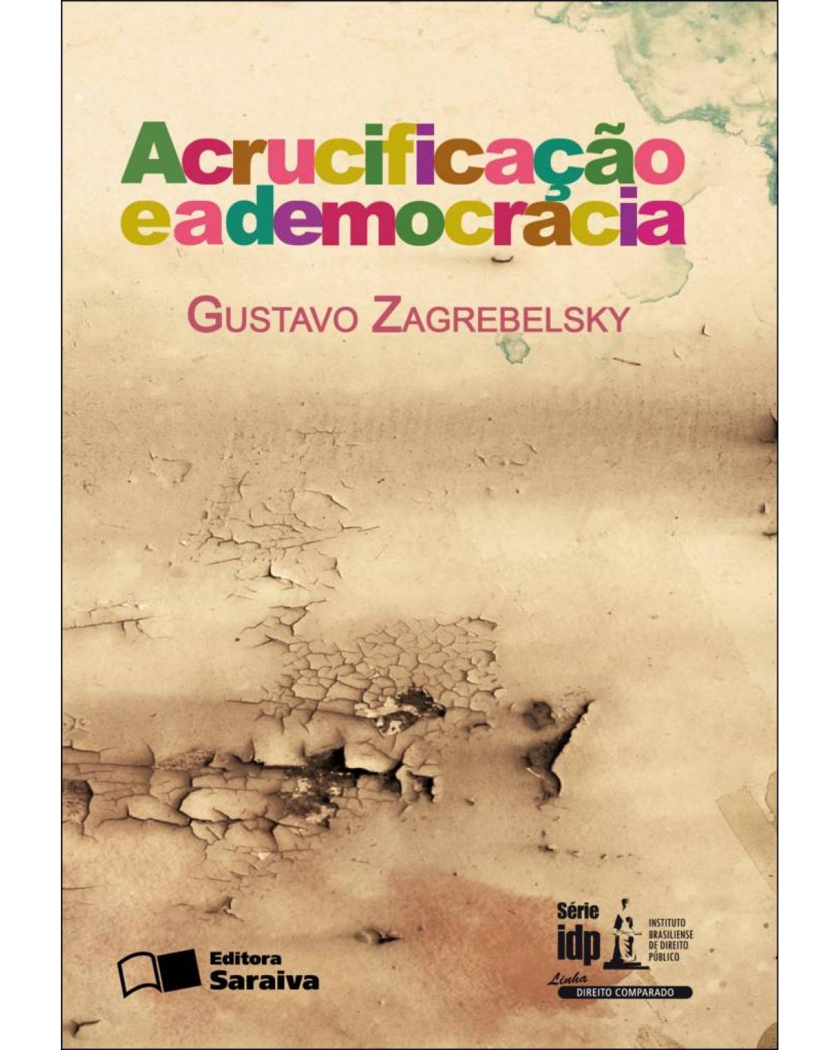 A crucificação e a democracia - 1ª Edição | 2011