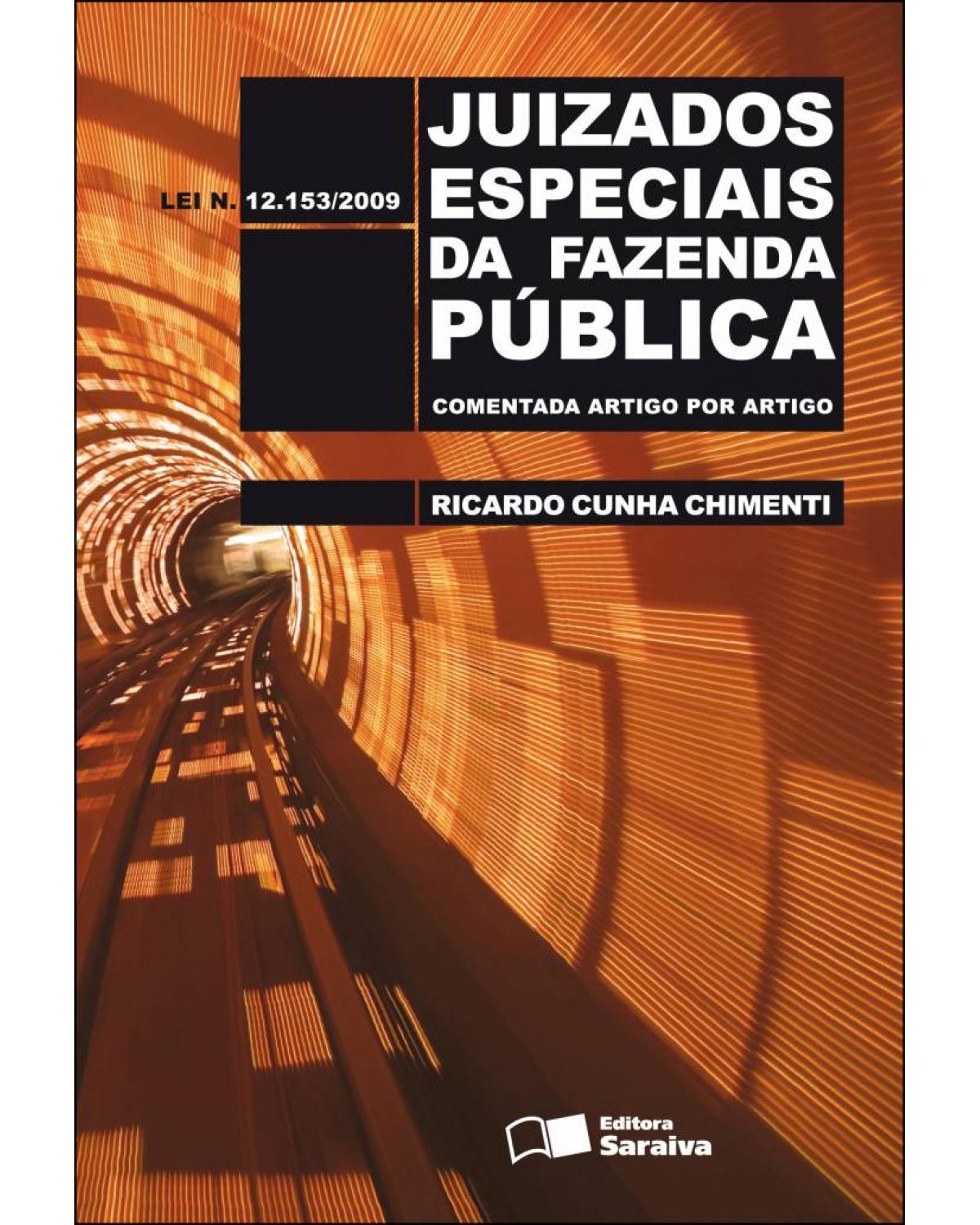 Juizados especiais da Fazenda Pública - comentada artigo por artigo - 1ª Edição | 2010