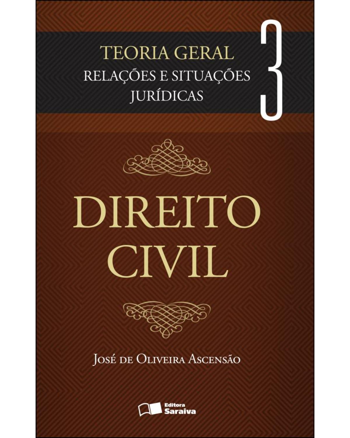 Direito civil - Volume 3: relações e situações jurídicas - 2ª Edição | 2013