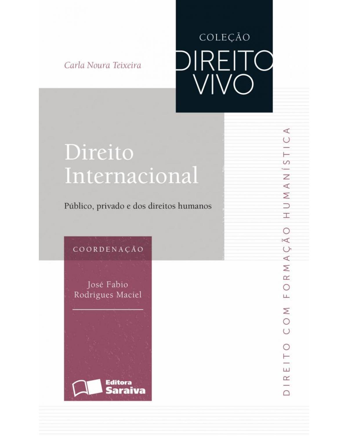 Direito internacional - público, privado e dos direitos humanos - 4ª Edição | 2013