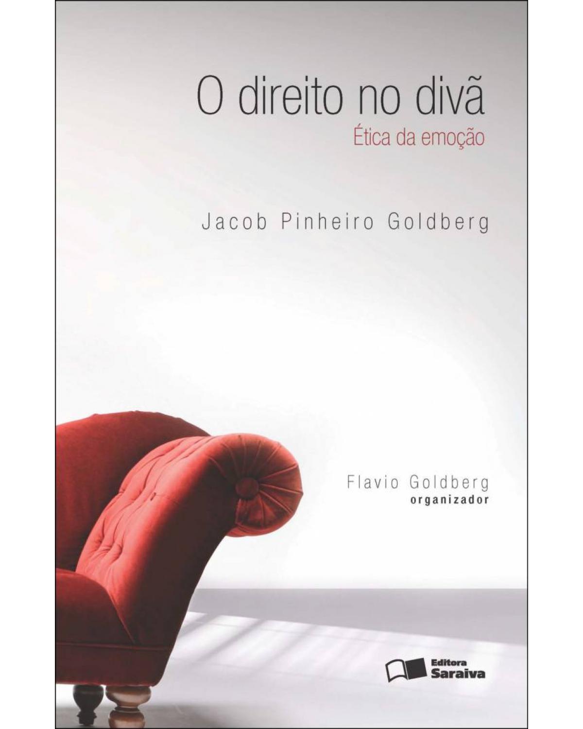 O direito no divã - ética da emoção - 1ª Edição | 2011