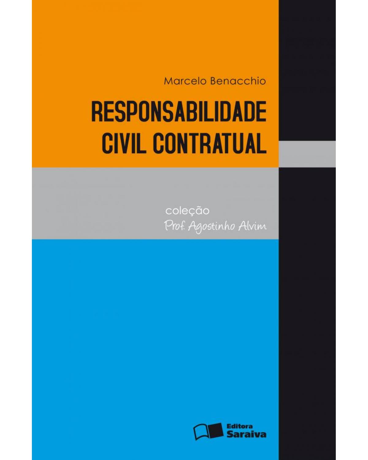 Responsabilidade civil contratual - 1ª Edição | 2010