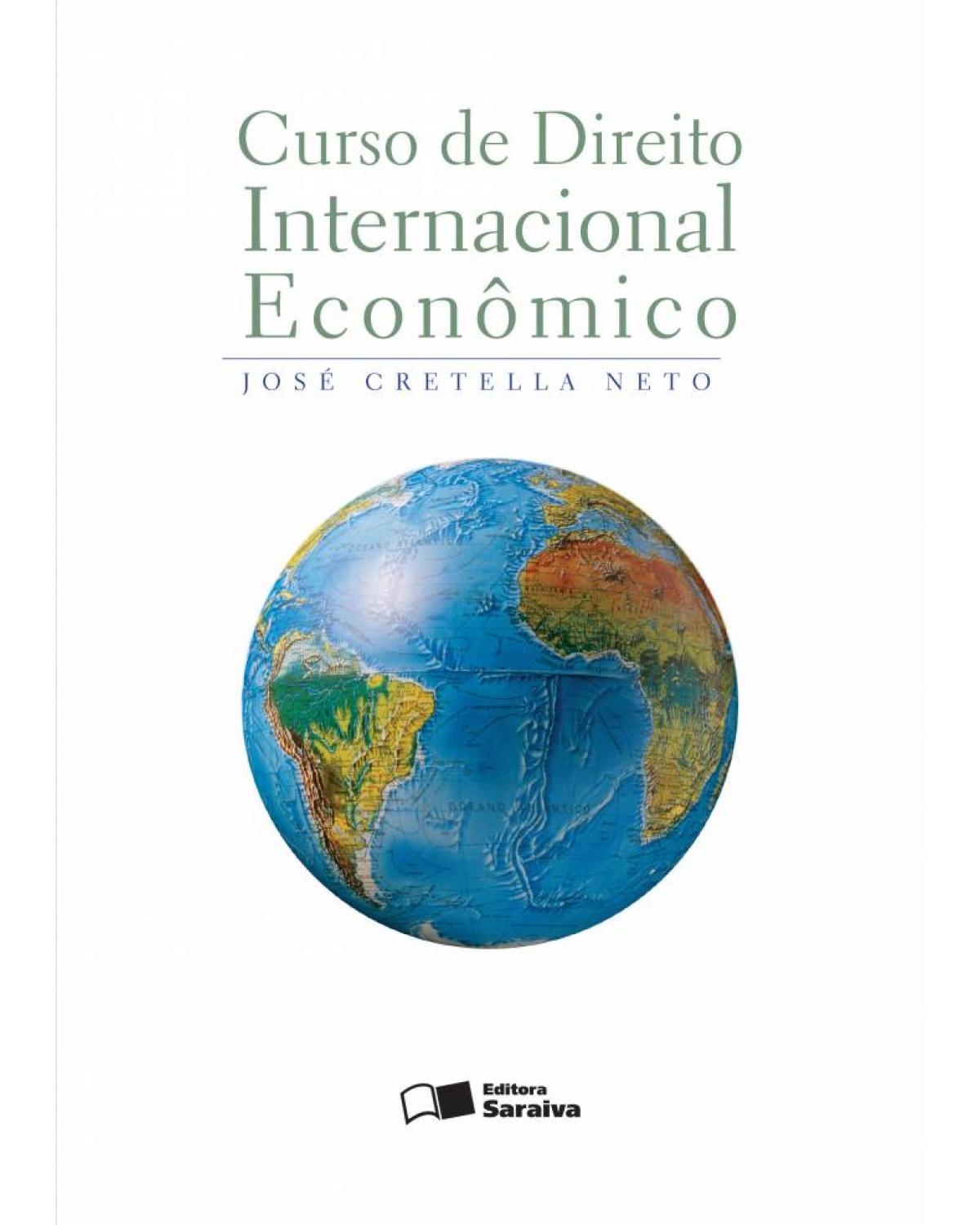 Curso de direito internacional econômico - 1ª Edição | 2012