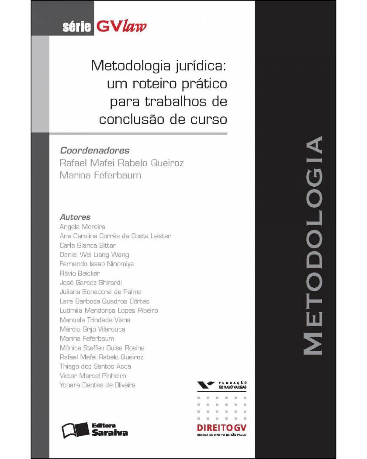 Metodologia jurídica: um roteiro prático para trabalhos de conclusão de curso - 1ª Edição | 2012