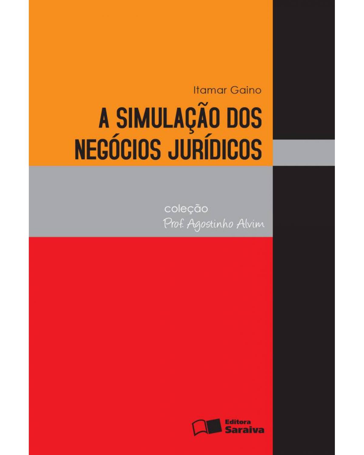 A simulação dos negócios jurídicos - 2ª Edição | 2013