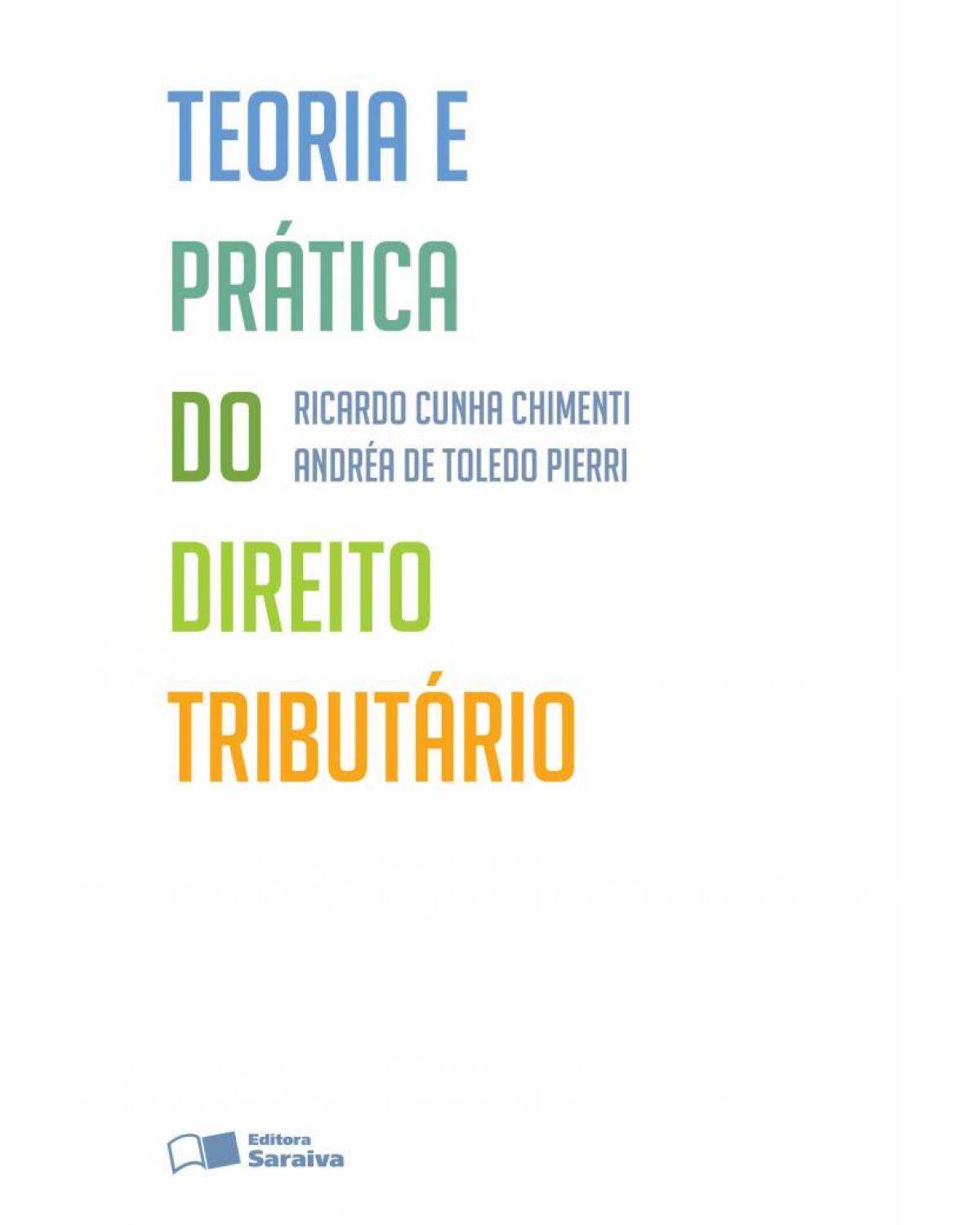 Teoria e prática do direito tributário - 3ª Edição | 2013