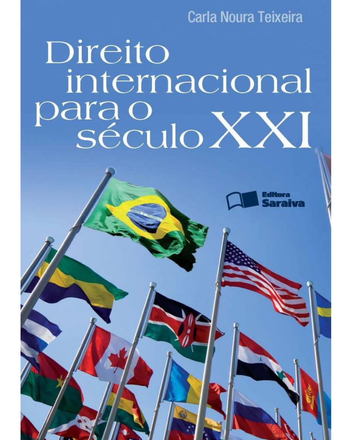 Direito internacional para o século XXI - 1ª Edição | 2013