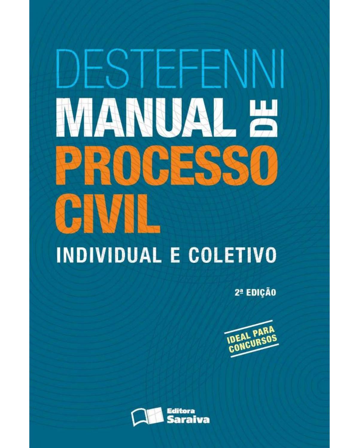 Manual de processo civil - individual e coletivo - 2ª Edição | 2013