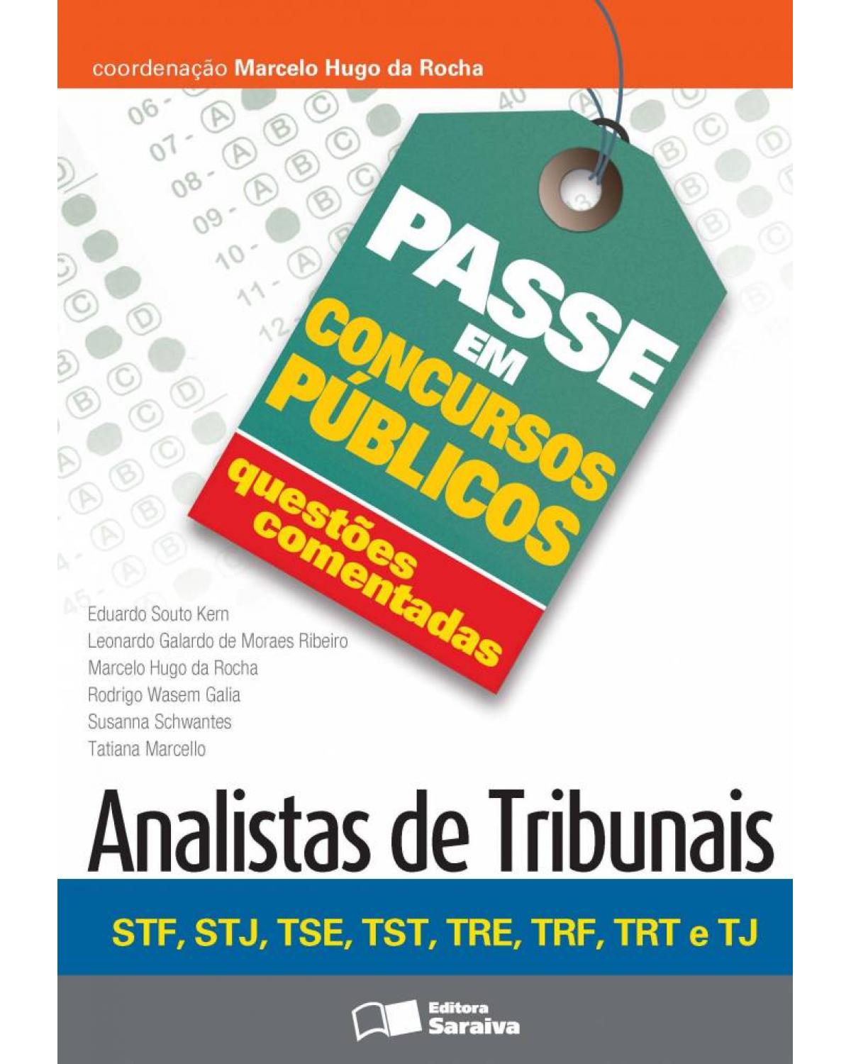 Analistas de tribunais - STF, STJ, TSE, TST, TRE, TRF, TRT e TJ - 1ª Edição | 2013