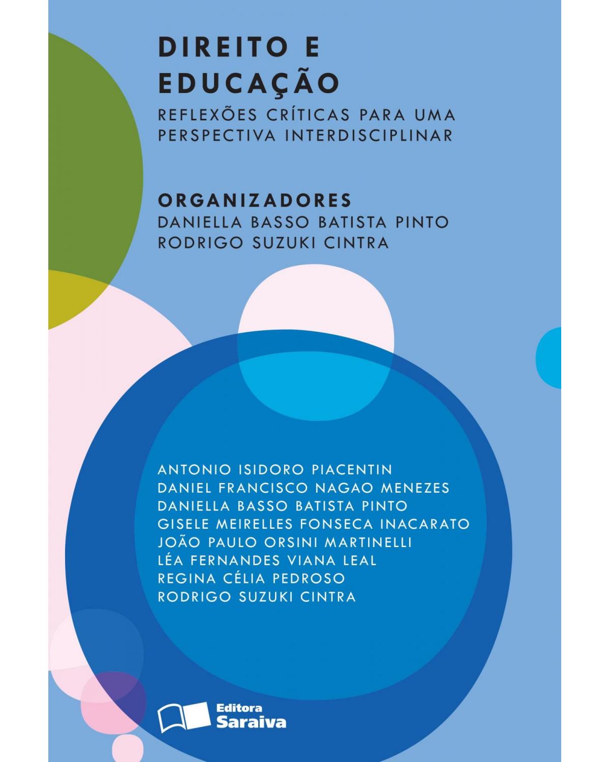 Direito e educação - reflexões críticas para uma perspectiva interdisciplinar - 1ª Edição | 2013