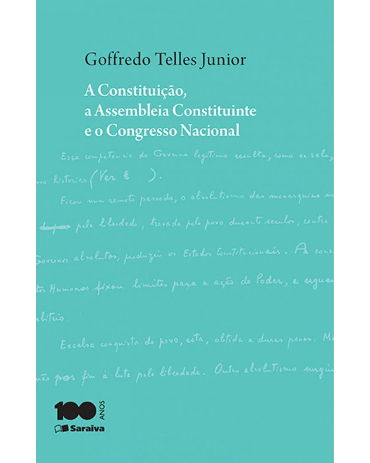 A Constituição, a assembleia constituinte e o congresso nacional - 2ª Edição | 2014