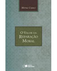 O valor da reparação moral - 4ª Edição | 2013