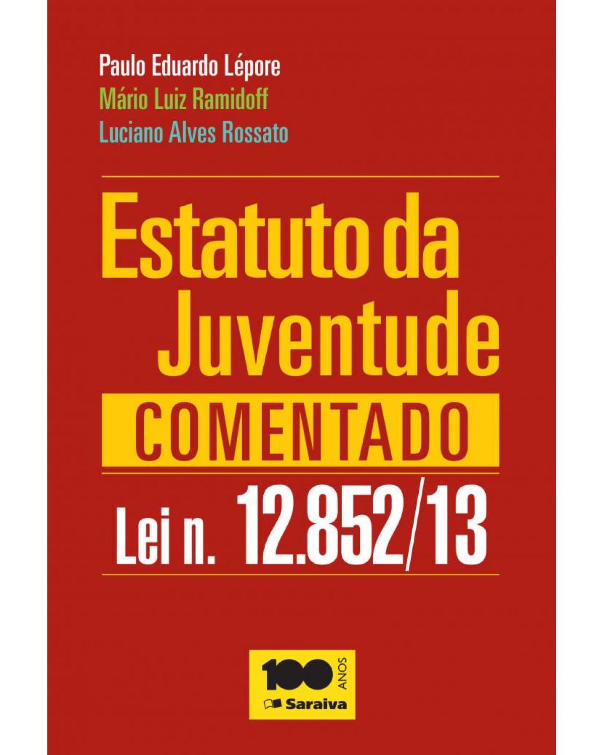 Estatuto da juventude comentado - lei nº 12.852/13 - 1ª Edição | 2013