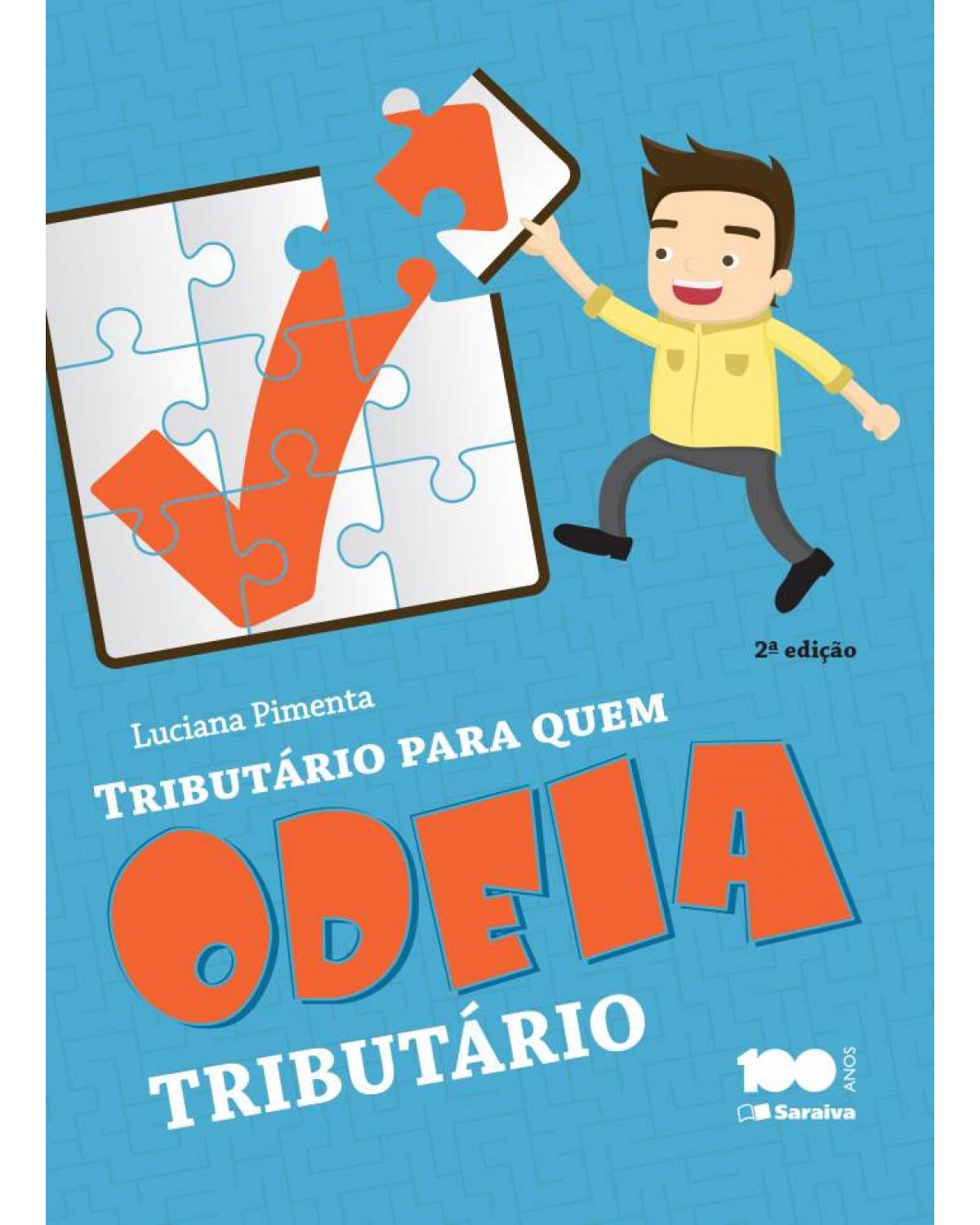 Tributário para quem odeia tributário - 2ª Edição | 2014