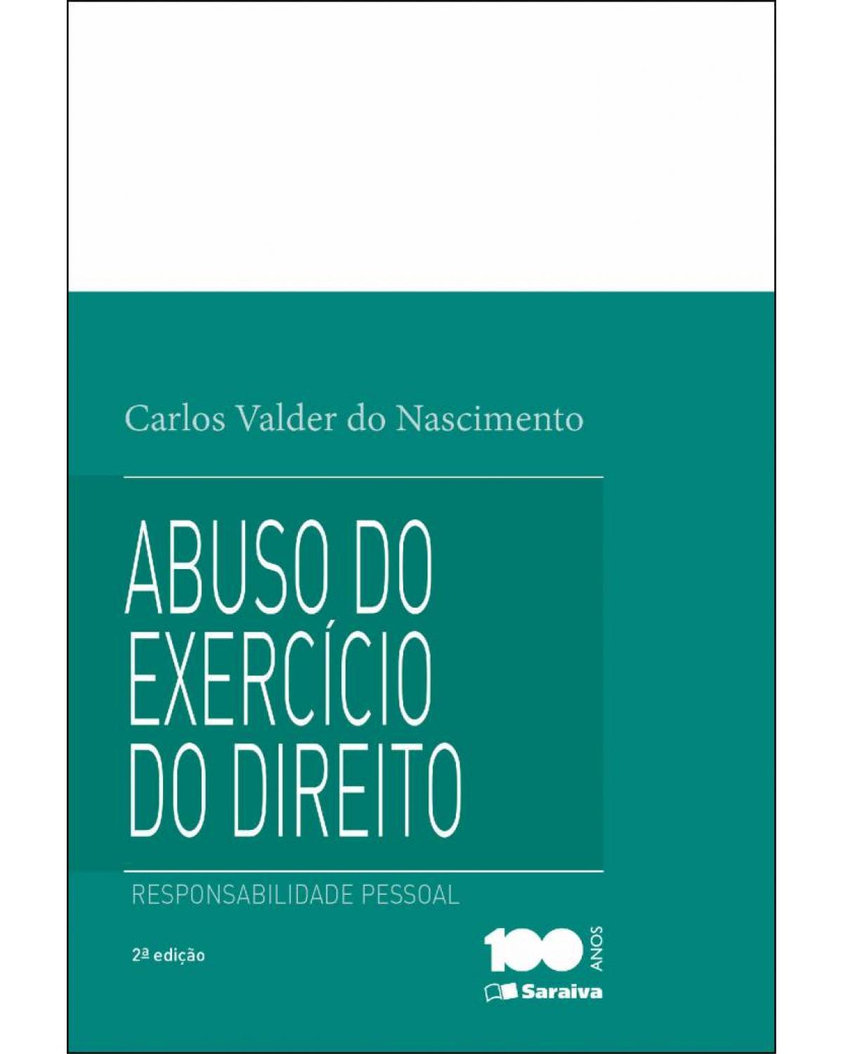 Abuso do exercício do direito - responsabilidade pessoal - 2ª Edição | 2015