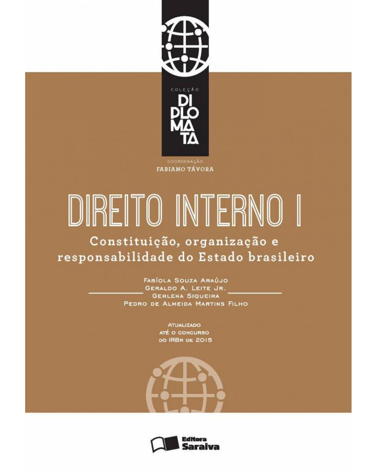 Direito interno I - constituição, organização e responsabilidade do Estado brasileiro - 1ª Edição | 2016