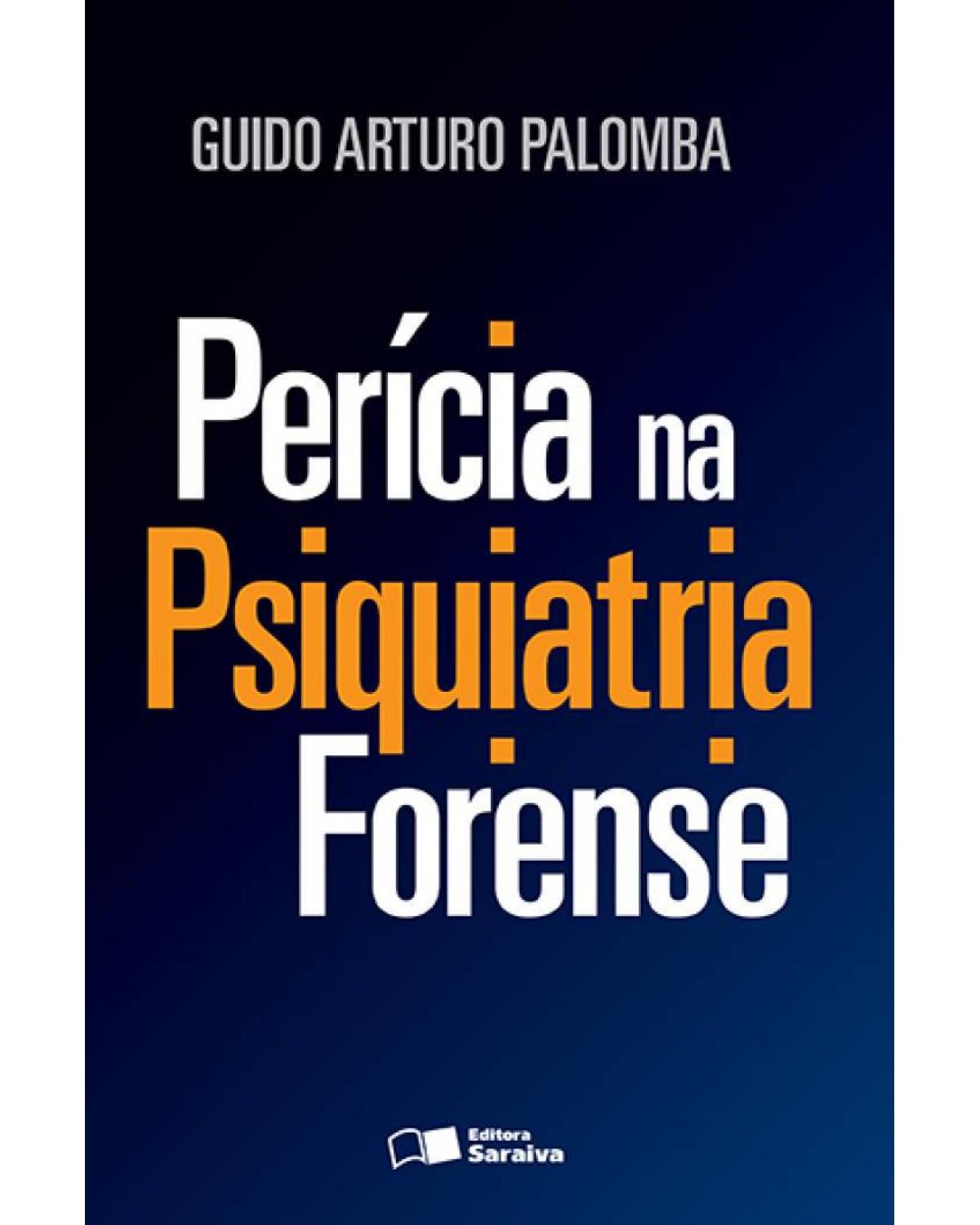 Perícia na psiquiatria forense - 1ª Edição | 2016