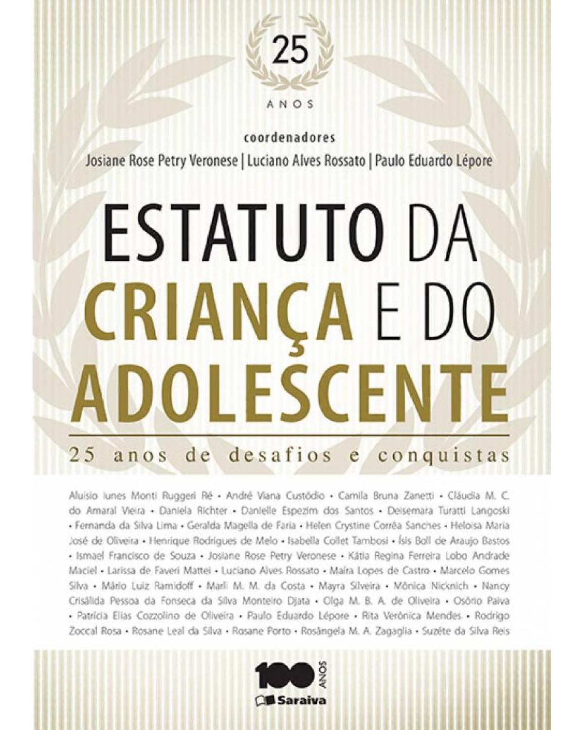 Estatuto da criança e do adolescente - 25 anos de desafios e conquistas - 1ª Edição | 2015