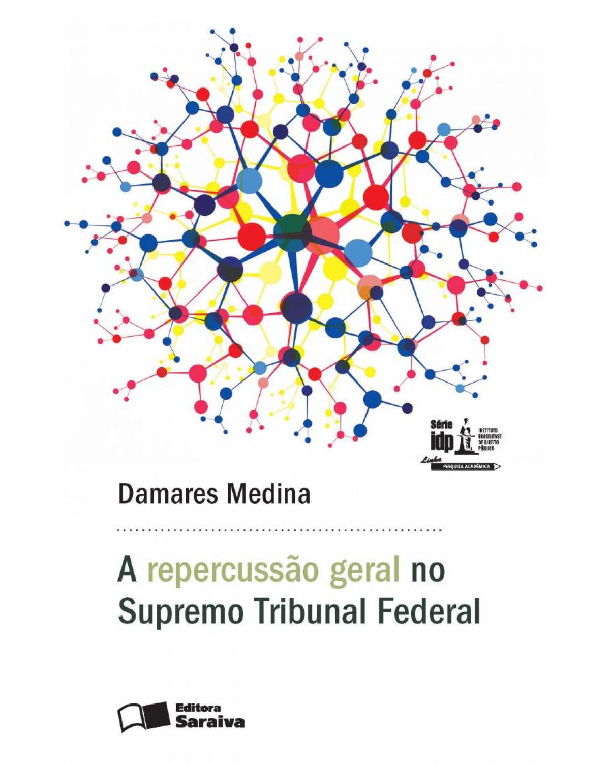 A repercussão geral no Supremo Tribunal Federal - 1ª Edição | 2016