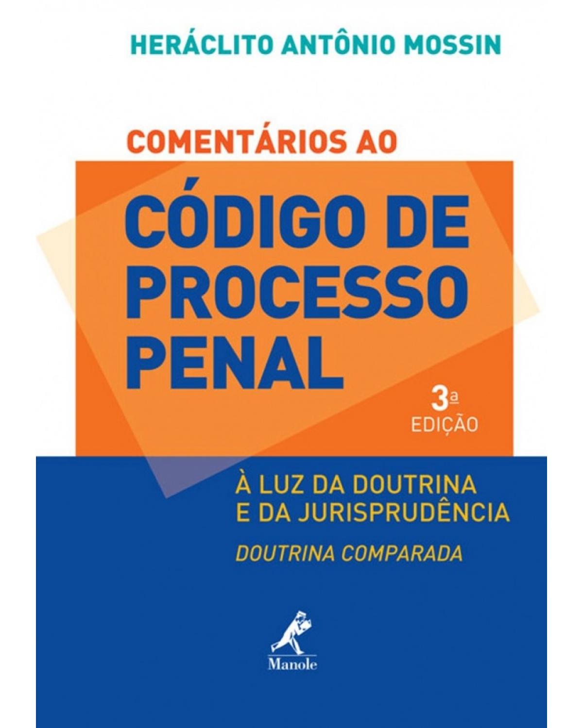 Comentários ao Código de Processo Penal - À luz da doutrina e da jurisprudência - 3ª Edição | 2013