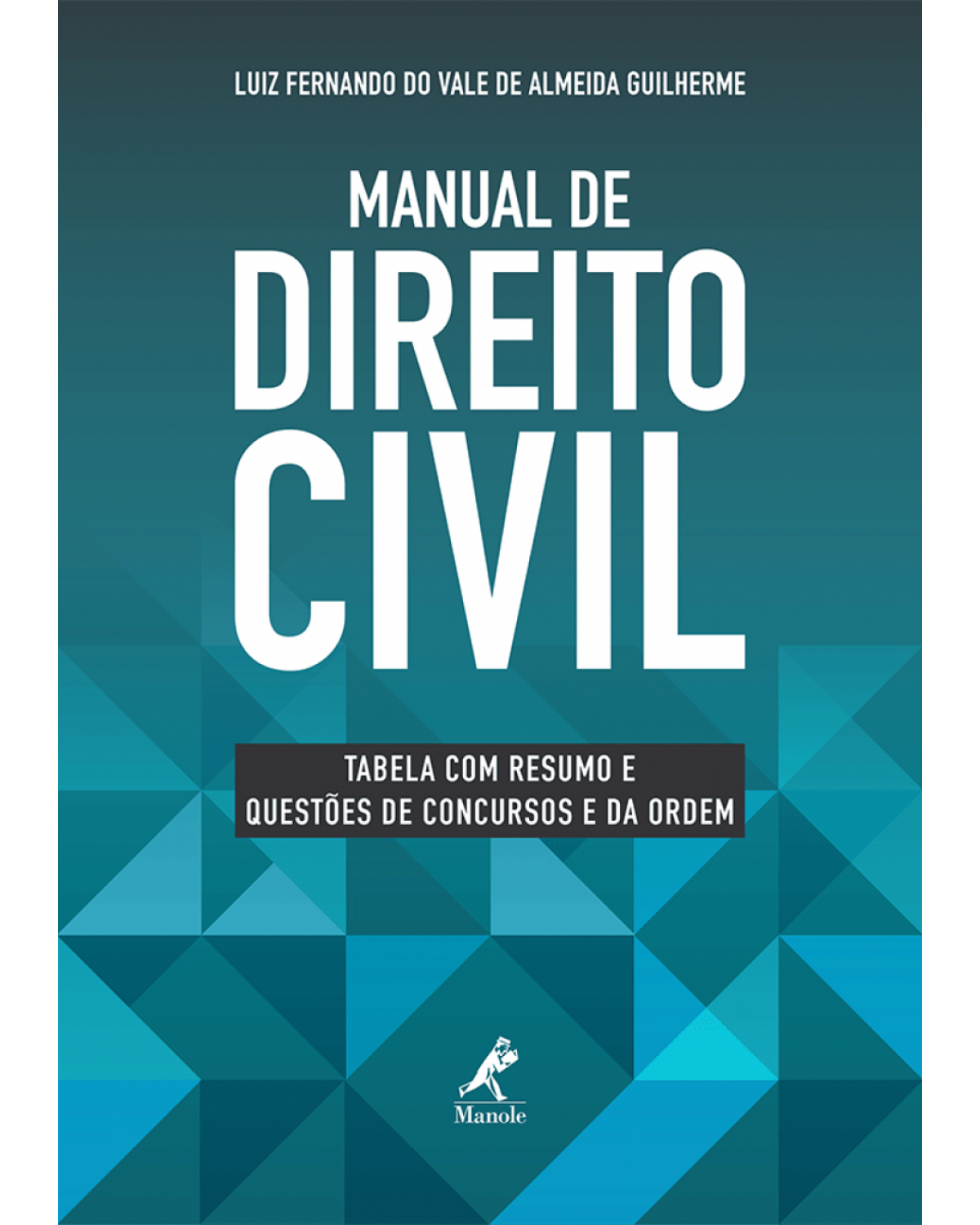 Manual de direito civil - Tabela com resumo e questões de concursos e da Ordem - 1ª Edição | 2016