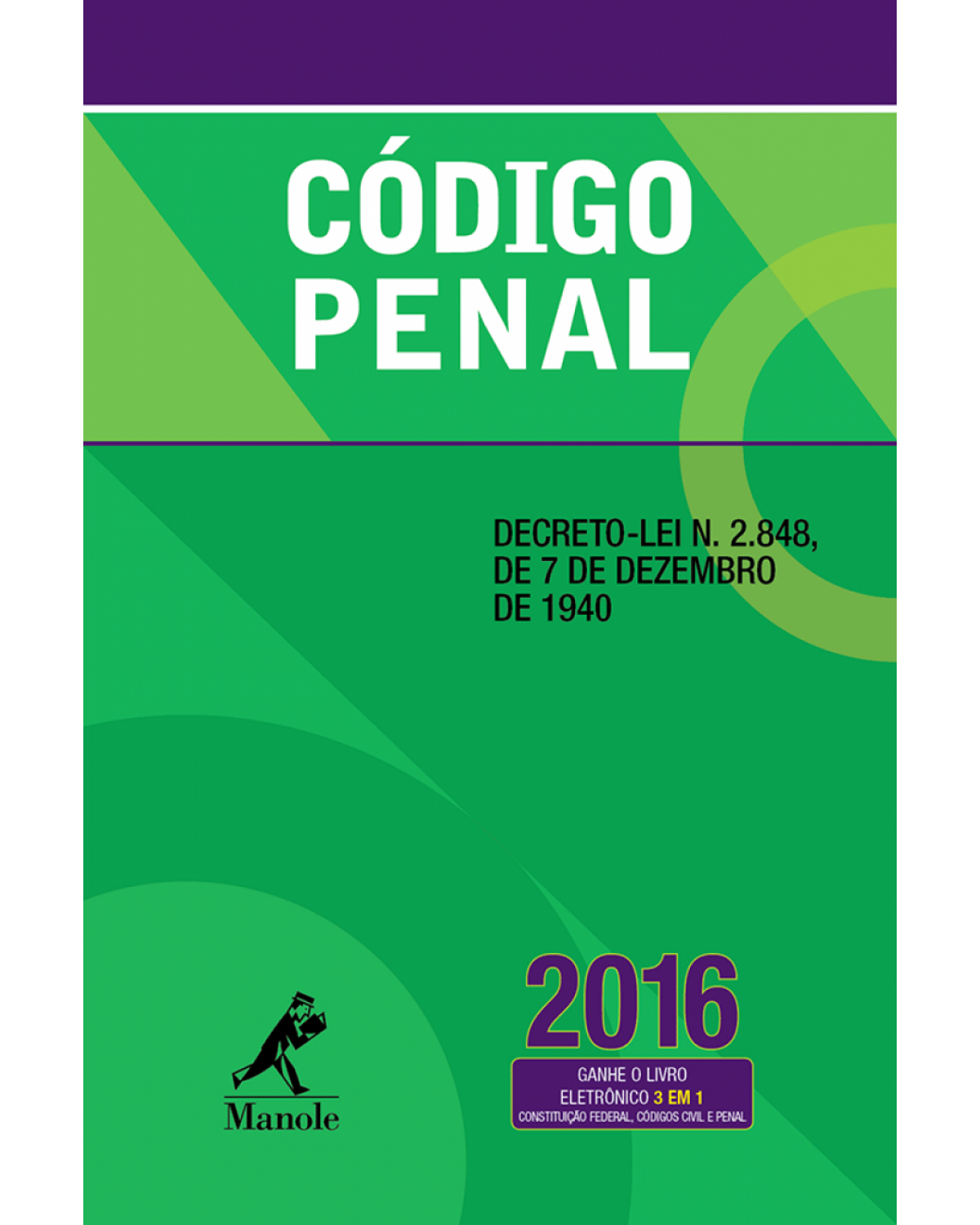 Código Penal - Decreto-lei n. 2.848, de 7 de dezembro de 1940 - 1ª Edição | 2016