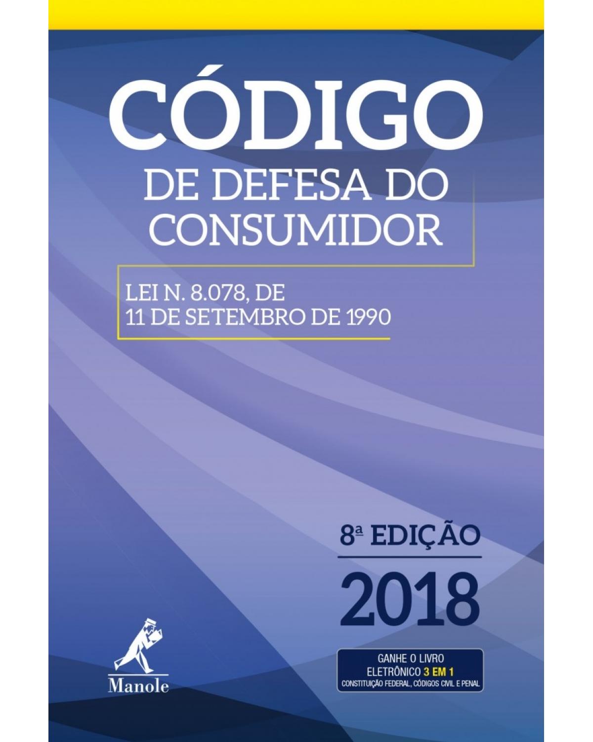 Código de defesa do consumidor - lei n. 8.078, de 11 de setembro de 1990 - 8ª Edição | 2018