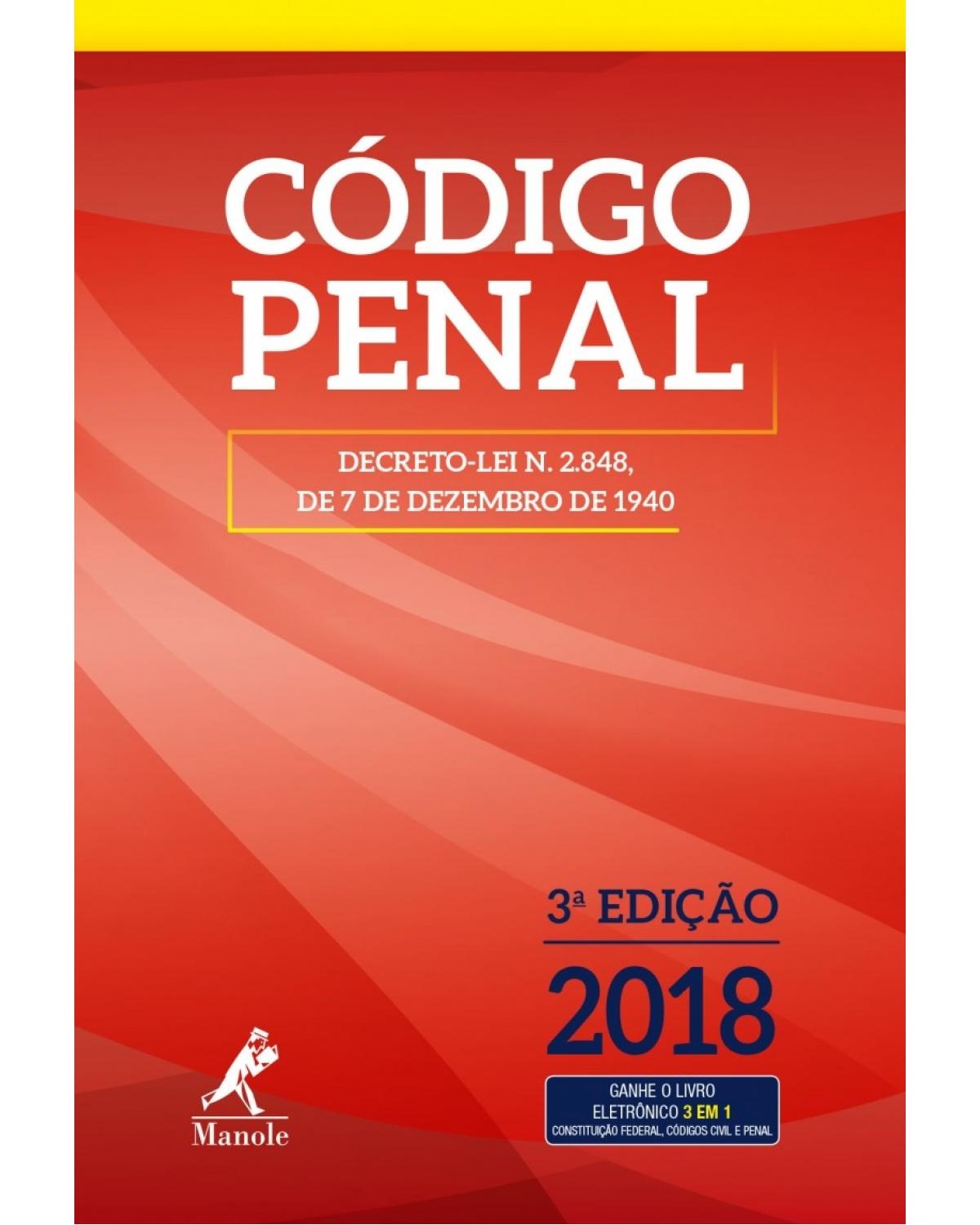 Código penal - decreto-lei n. 2.848, de 7 de dezembro de 1940 - 3ª Edição | 2018