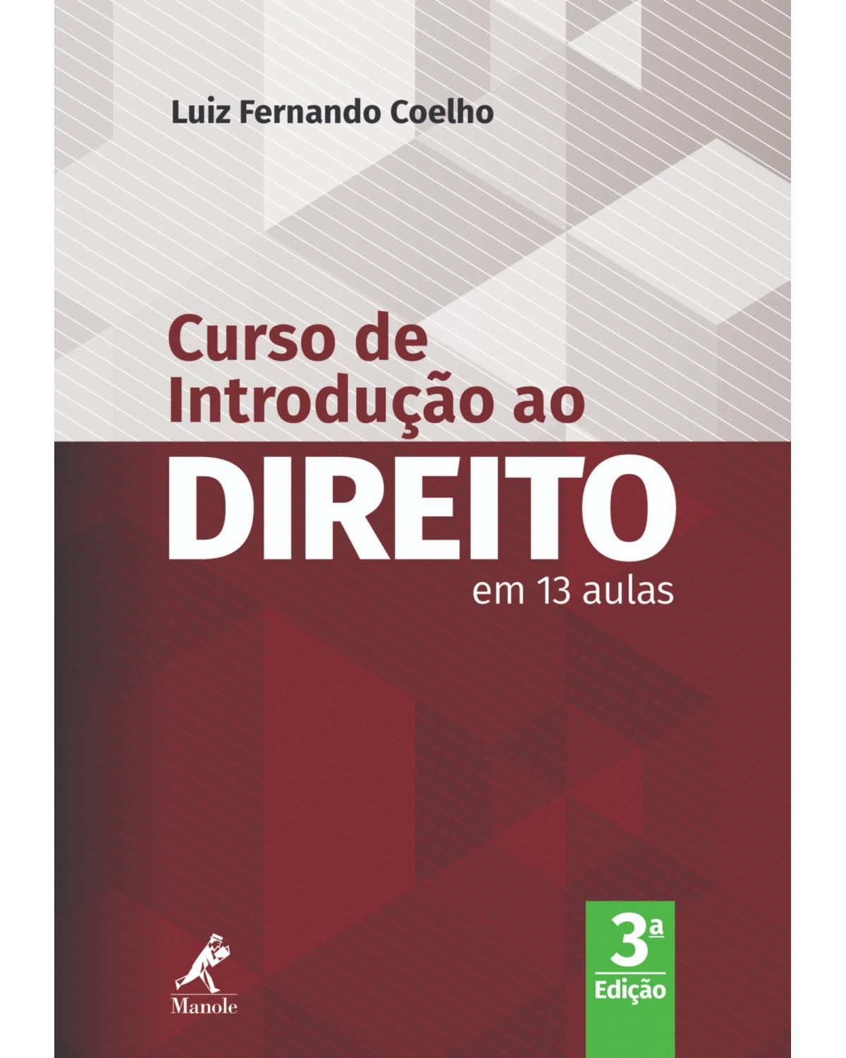 Curso de introdução ao direito - em 13 aulas - 3ª Edição | 2019