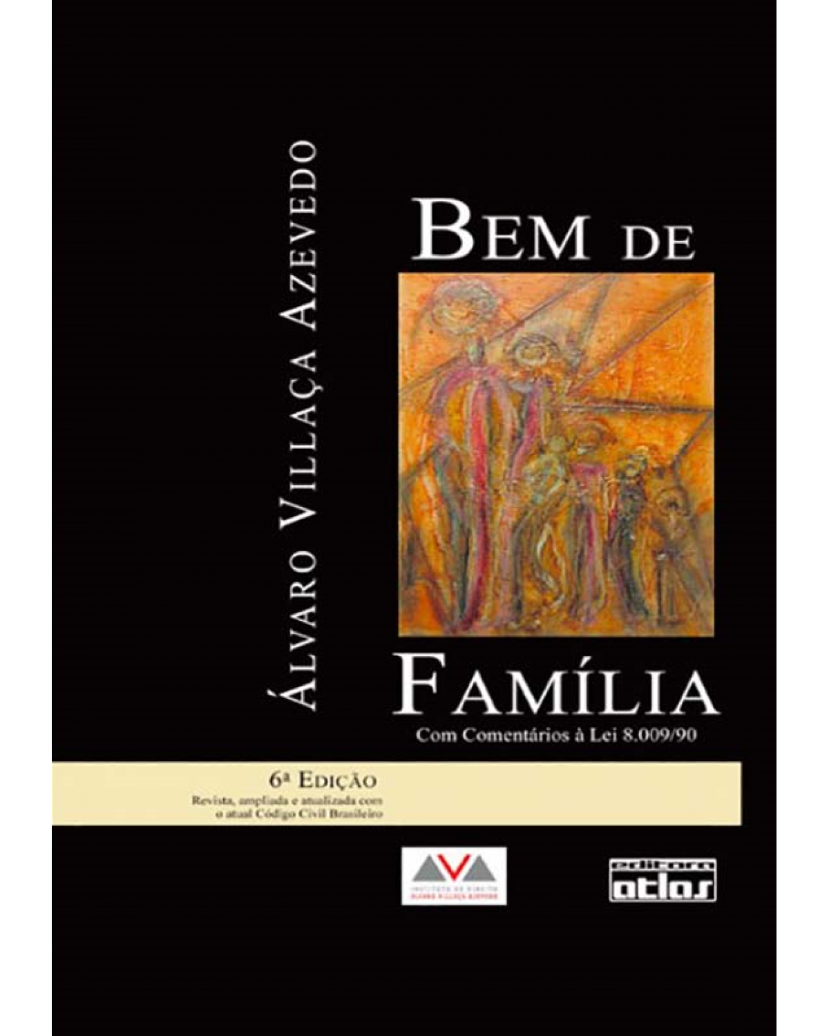 Bem de família - Com comentários à lei 8.009/90 - 6ª Edição | 2010